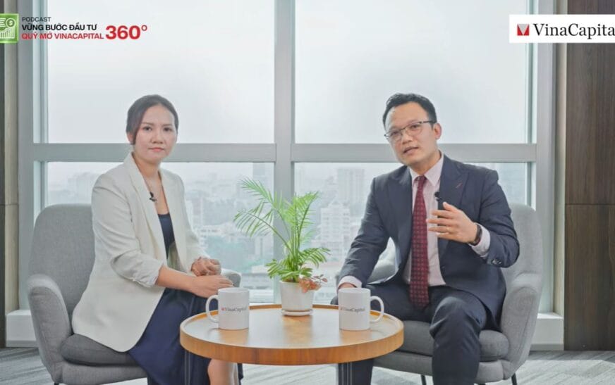 VinaCapital: Thị trường điều chỉnh là cơ hội cho chiến lược đầu tư kỷ luật