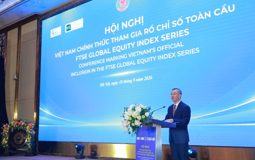 Việt Nam chính thức tham gia rổ chỉ số toàn cầu FTSE Russell Global Equity Index Series: Dấu mốc lịch sử của thị trường chứng khoán